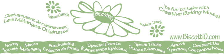 BiscottiO  Special  Events      Evenements  Speciaux - It's fun to bake with Creative Baking Mixes! C'est amusant de cuisiner avec les mélanges originaux!